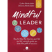 Mindful Leader: How to take the lead on your life and let serenity guide you down the path of success