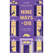 Nine Ways to Die