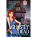 Ghostly Dead: A Cozy Mystery with a Ghostly Twist