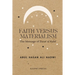 Faith Versus Materialism: The Message of Surat ul Kahf