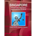 Singapore Criminal Laws, Regulations and Procedures Handbook: Strategic Information, Regulations, Procedures
