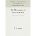 The Mechanism of Nervous Action: Electrical Studies of the Neurone