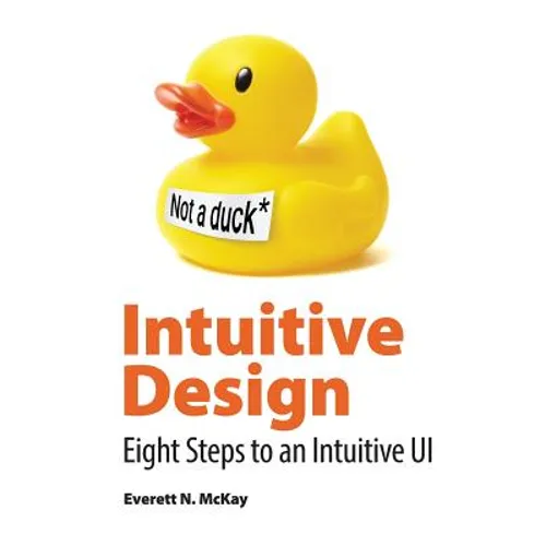 Intuitive Design: Eight Steps to an Intuitive UI