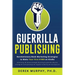 Guerrilla Publishing: Revolutionary Book Marketing Strategies