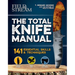 The Total Knife Manual: 141 Essential Skills & Techniques