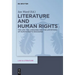 Literature and Human Rights: The Law, the Language and the Limitations of Human Rights Discourse