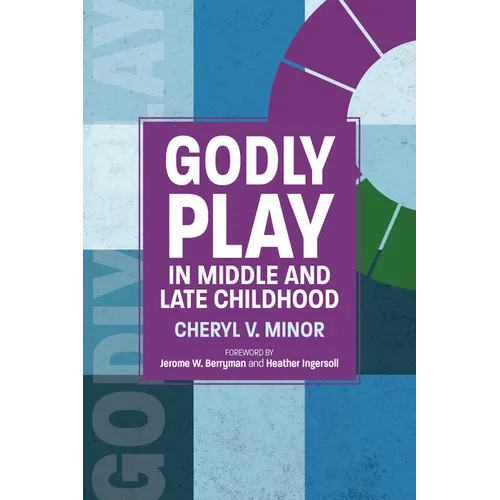 Godly Play in Middle and Late Childhood