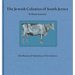 The Jewish Colonies of South Jersey: Historical Sketch of Their Establishment and Growth