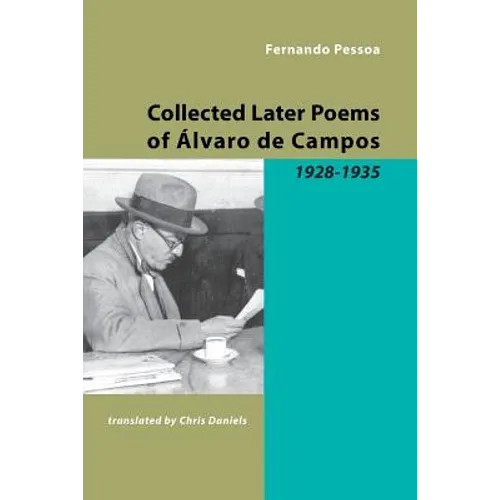 Collected Later Poems of Alvaro de Campos: 1928-1935