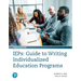 IEPs: Guide to Writing Individualized Education Programs