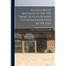 An Historical Account of the ten Tribes, Settled Beyond the River Sambatyon in the East: With Many Other Curious Matters Relating to the State of the