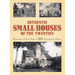 Authentic Small Houses of the Twenties: Illustrations and Floor Plans of 254 Characteristic Homes