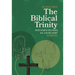 The Biblical Trinity: Encountering the Father, Son, and Holy Spirit in Scripture