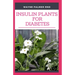 Insulin Plants for Diabetes: The Miraculous Guide On How You Can Use Insulin Plants To Cure All Types Of Diabetes