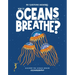 How Do Oceans Help Us Breathe?: Discover the Science Behind Oceanography