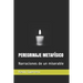 Peregrinaje Metafísico: Narraciones de un miserable