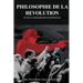 Philosophie de la Revolution Et de la Renaissance Mondiales