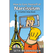 How to Cure Yourself of Narcissism: Coping with ADH-ME (Attention-Deserving Hyperactive and Mistreated Ego)