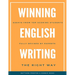 WINNING English Writing - The Right Way: Your Comprehensive Guide to Correct English Writing