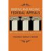 Briefing and Arguing Federal Appeals