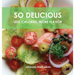 SO DELICIOUS Less Calories, More Flavor