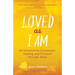 Loved as I Am: An Invitation to Conversion, Healing, and Freedom Through Jesus