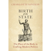 Birth of the State: The Place of the Body in Crafting Modern Politics