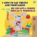 I Love to Eat Fruits and Vegetables Me Encanta Comer Frutas y Verduras: English Spanish Bilingual Book