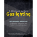 A Clinician's Guide to Gaslighting: 80+ Worksheets and Exercises for Detection, Intervention, and Healing from Emotional Abuse