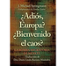 ¿Adiós, Europa? ¿Bienvenido El Caos?: La Bomba Migratoria De Merkel