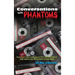 Conversations with Phantoms: Exclusive Interviews About the 1978 TV Movie, Kiss Meets the Phantom of the Park (hardback)