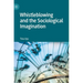 Whistleblowing and the Sociological Imagination