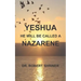 Yeshua: He Will Be Called a Nazarene