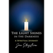 The Light Shines in the Darkness: A Spiritual Journey