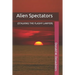 Alien Spectators: (Stalking the Flashy Lawyer)