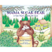 Mama Sugar Bear: A Tale That's a Little Bit True