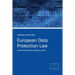 European Data Protection Law: General Data Protection Regulation 2016