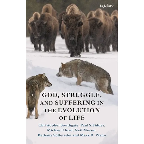 God, Struggle, and Suffering in the Evolution of Life