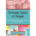 Profound States of Despair: A Developmental and Systems Approach to Treating Emptiness