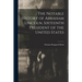 The Notable History of Abraham Lincoln, Sixteenth President of the United States