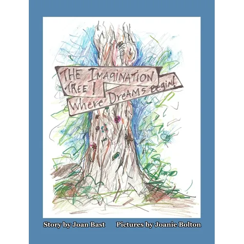 The Imagination Tree! Where Dreams Begin!