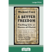 A Better Freedom: Finding Life as Slaves of Christ (16pt Large Print Edition)