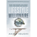 Lifestyle Millionaire: How to Turn Your Passion Into a $1,000,000 Business