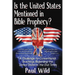 Is the United States Mentioned In Bible Prophecy?: With a Treatise on the Ezekiel 38 and Psalm 83 Wars