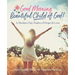 Good Morning Beautiful Child of God: A Modern Day Psalm of Hope & Love