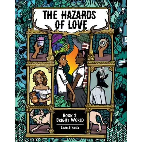 The Hazards of Love Book One: Bright World