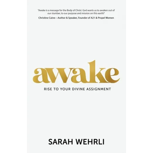 Awake: Rise to Your Divine Assignment