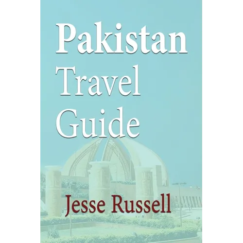 Pakistan Travel Guide: Tourism