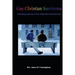 Gay Christian Survivors: Defeating Anti-Gay Views With the Word of God