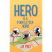 Hero is a Four Letter Word